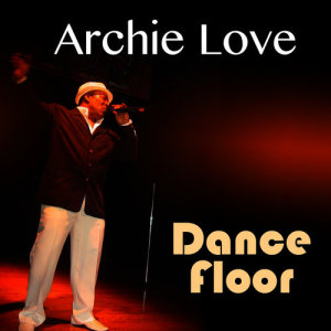 ดาวน์โหลดและฟังเพลง Dance Floor พร้อมเนื้อเพลงจาก Archie Love