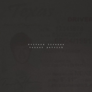 收听Tanner Patrick的Drivers License歌词歌曲