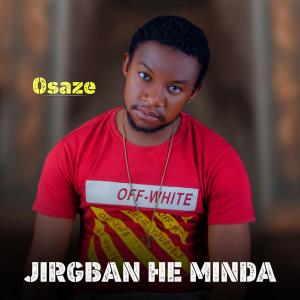 Listen to Jirgban He Minda song with lyrics from Osaze