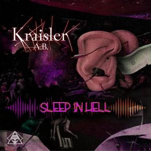 ดาวน์โหลดและฟังเพลง Sleep In Hell พร้อมเนื้อเพลงจาก Kraisler A.B.