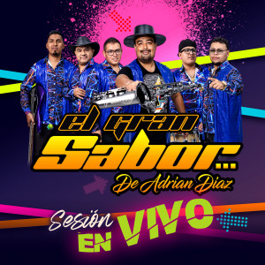 收聽El Gran Sabor de Adrian Diaz的El Baile Del Tik Tok (En Vivo)歌詞歌曲