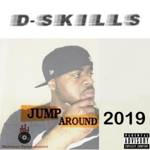 ดาวน์โหลดและฟังเพลง Jump Around 2019 (Explicit) พร้อมเนื้อเพลงจาก D-Skills