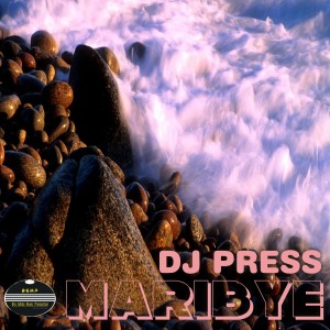 Album Maribye oleh DJ Press