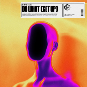 Dante Klein的專輯Do What (Get Up)