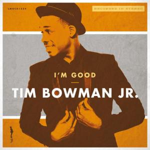 ดาวน์โหลดและฟังเพลง I'm Good พร้อมเนื้อเพลงจาก Tim Bowman Jr.