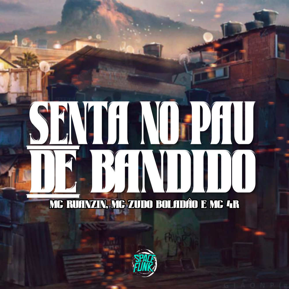Senta no Pau de Bandido (Explicit)