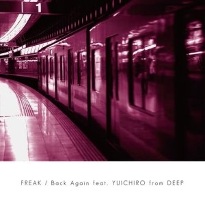 Album Back Again feat. YUICHIRO from DEEP from FREAK