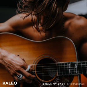 Kaleo的專輯Break My Baby - Stripped Back