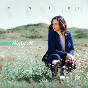 ดาวน์โหลดและฟังเพลง Ventitré พร้อมเนื้อเพลงจาก Giusy M.