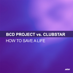 收聽BCD Project的How To Save A Life (BCD Project Vs. Clubstar / Frisco Remix)歌詞歌曲