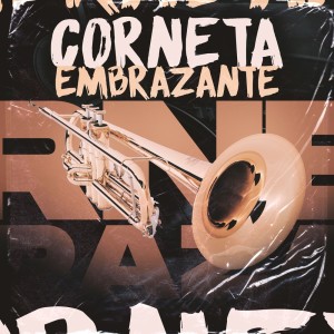 Album Corneta Embrazante (Explicit) from MC Theo Oficial