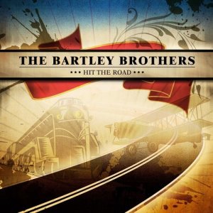 收聽Bartley Brothers的Hit the Road歌詞歌曲