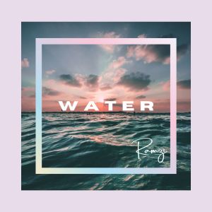 Listen to WATER song with lyrics from Ramzi