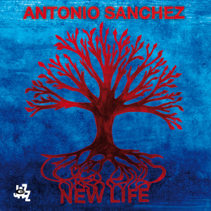Antonio Sanchez的专辑New Life