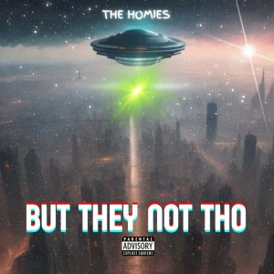 收聽The Homies的But They Not Tho (Explicit)歌詞歌曲