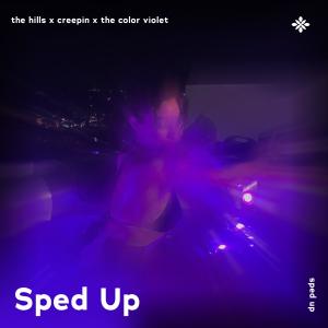 Dengarkan lagu the hills x creepin x the color violet - sped up + reverb nyanyian pearl dengan lirik