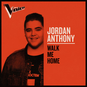 收聽Jordan Anthony的Walk Me Home (The Voice Australia 2019 Performance|Live)歌詞歌曲