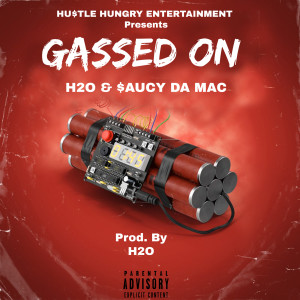 H2O的專輯Gassed On (Explicit)