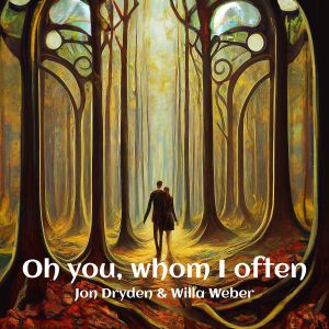 ดาวน์โหลดและฟังเพลง Oh You, Whom I Often พร้อมเนื้อเพลงจาก Willa Weber