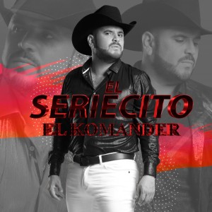 Listen to El Seriecito song with lyrics from El Komander