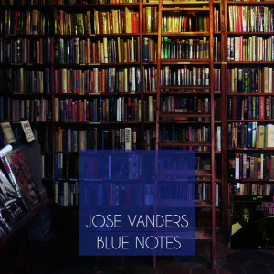 Listen to Blue Notes (其他) song with lyrics from Jose Vanders
