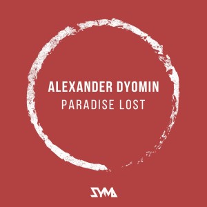 ดาวน์โหลดและฟังเพลง Paradise Lost พร้อมเนื้อเพลงจาก Alexander Dyomin