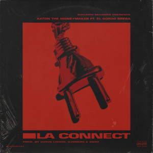 收听Axton the MoneyMaker的La Connect (Explicit)歌词歌曲
