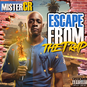 Listen to Escape from the Trap (Explicit) song with lyrics from Mister CR