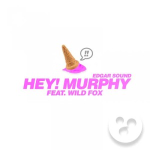 Listen to Hey! Murphy song with lyrics from Edgar Sound