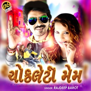 ดาวน์โหลดและฟังเพลง Chocolaty Mam พร้อมเนื้อเพลงจาก Rajdeep Barot