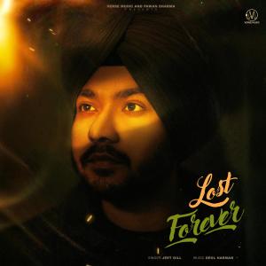 ดาวน์โหลดและฟังเพลง Lost Forever (feat. Deol Harman) (Explicit) พร้อมเนื้อเพลงจาก Jeet Gill