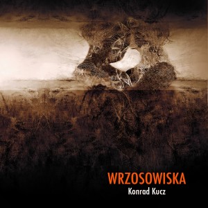 Album Wrzosowiska from Konrad Kucz