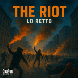 Album The Riot (Explicit) from Lo Retto