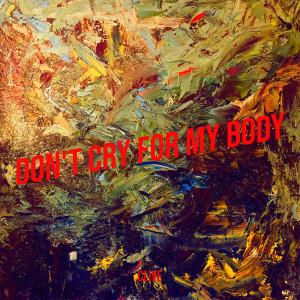 Album Don't Cry for My Body from Clive