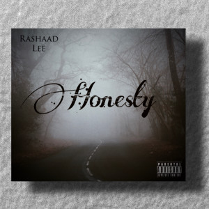 Listen to Honesty (Explicit) song with lyrics from Rashaad Lee