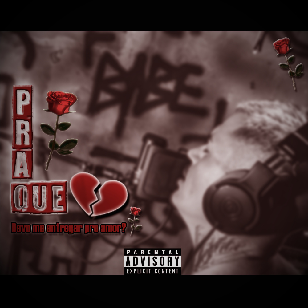 Pra Que Devo Me Entregar pro Amor? (Explicit)