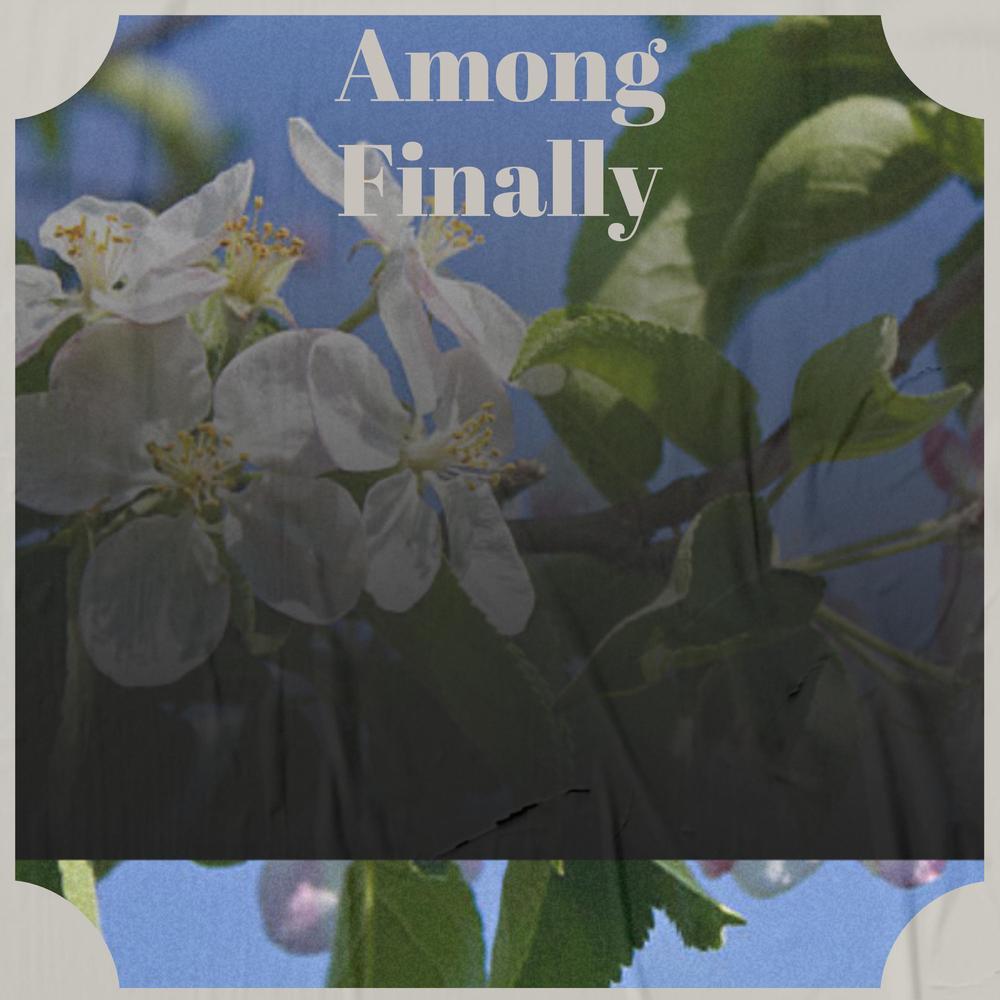Among Finally