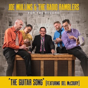 收聽Joe Mullins & The Radio Ramblers的The Guitar Song歌詞歌曲