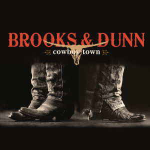 Brooks & Dunn的專輯Cowboy Town