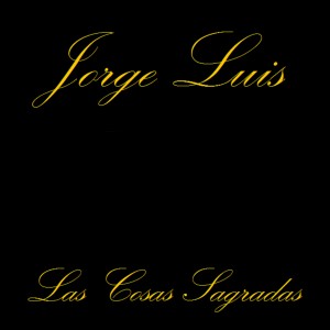 Jorge Luis的专辑Las Cosas Sagradas