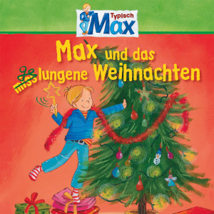 收聽Max的Max und das gelungene Weihnachten - Teil 30歌詞歌曲