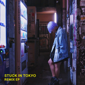 Dengarkan Stuck in Tokyo (YoungTears Remix) lagu dari Tez Cadey dengan lirik
