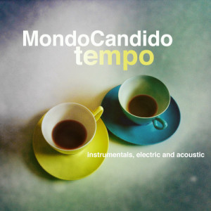 ดาวน์โหลดและฟังเพลง Tempo พร้อมเนื้อเพลงจาก Mondo Candido