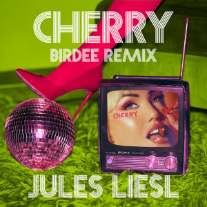 อัลบัม CHERRY (Birdee Remix) ศิลปิน Jules Liesl