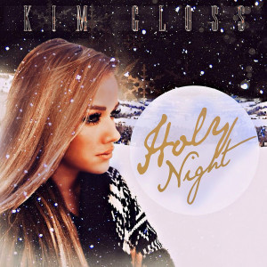 收听Kim Gloss的Holy Night歌词歌曲