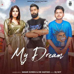 Listen to My Dream song with lyrics from Sagar Kundu