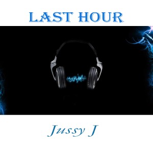 Jussy J的專輯Last Hour