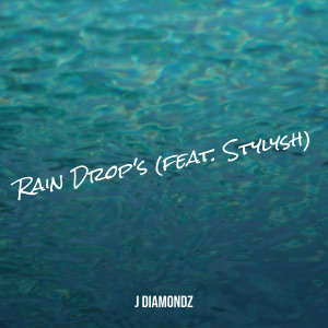 Album Rain Drop's (Explicit) from J Diamondz