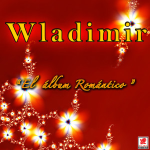 อัลบัม El Album Romántico ศิลปิน Wladimir
