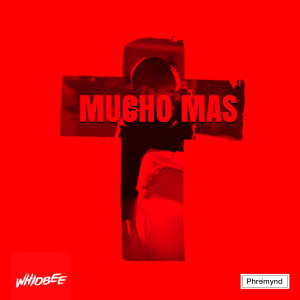 Whidbee的專輯Mucho Mas (Explicit)